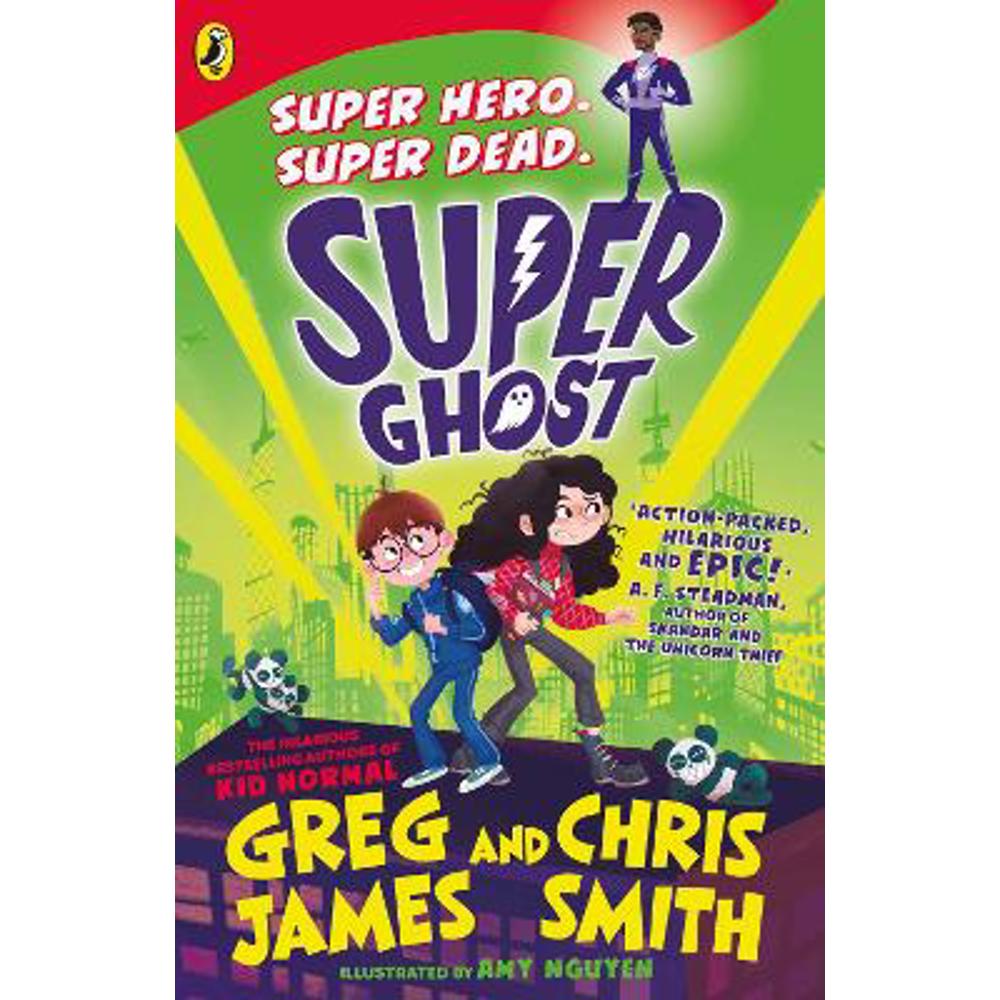 Super Ghost: From the hilarious bestselling authors of Kid Normal (Paperback) - Greg James